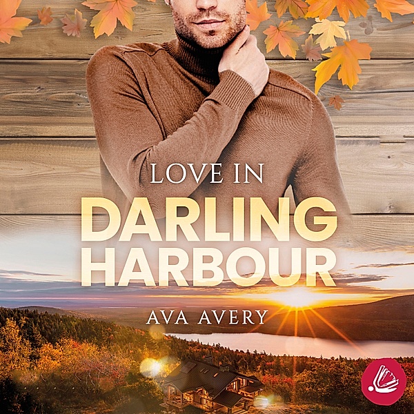 Darling Harbour Millionaires - 3 - Love in Darling Harbour, Ava Avery