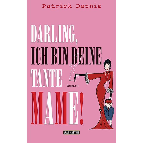 Darling, ich bin deine Tante Mame!, Patrick Dennis