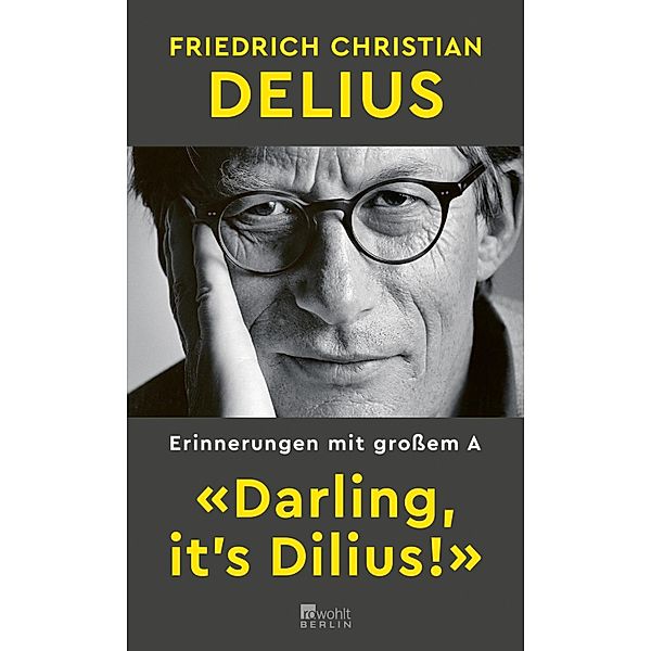 «Darling, it's Dilius!», Friedrich Christian Delius