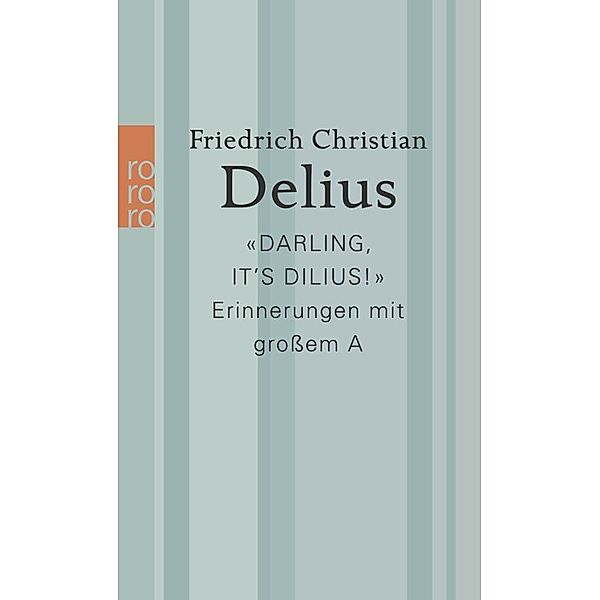 «Darling, it's Dilius!», Friedrich Christian Delius