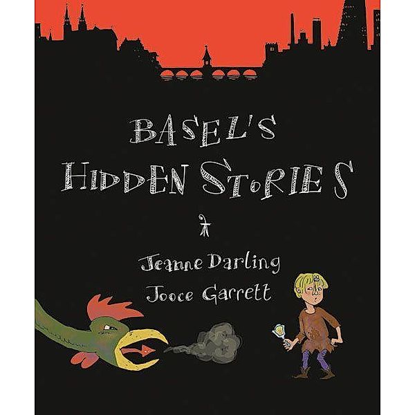 Darling, J: Basel's Hidden Stories, Jeanne Darling