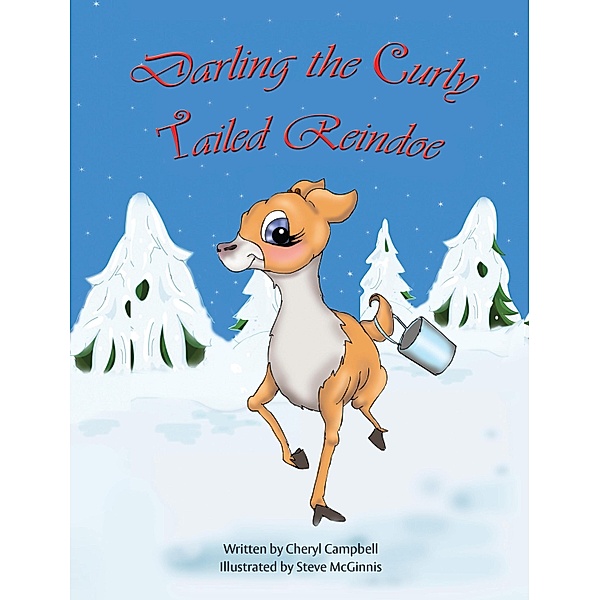Darling The Curly Tailed Reindoe / BQB Publishing, Cheryl Campbell