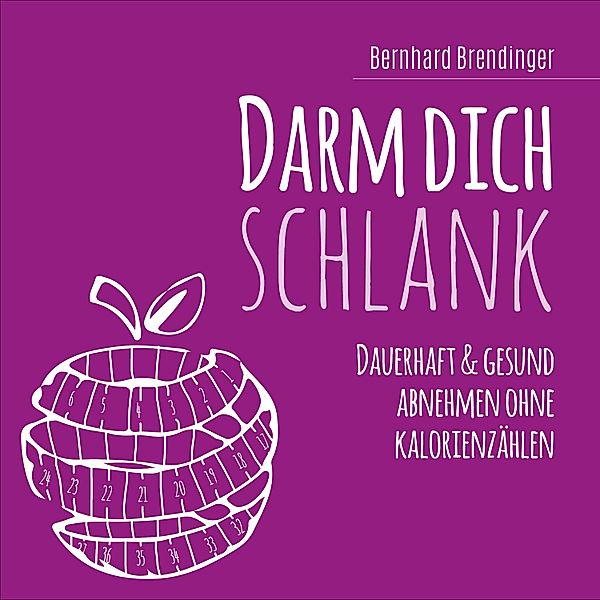 Darm dich schlank, Bernhard Brendinger