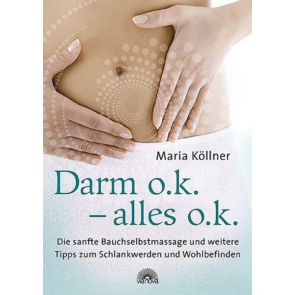 Darm o.k. - alles o.k., Maria Köllner