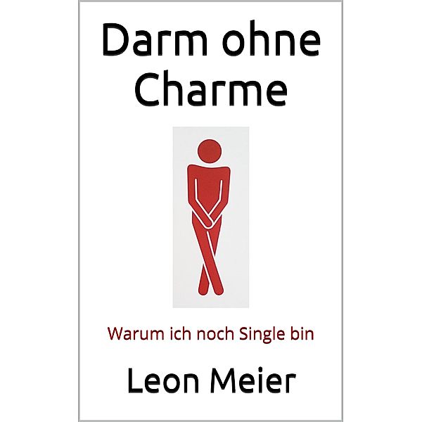 Darm ohne Charme, Leon Meier