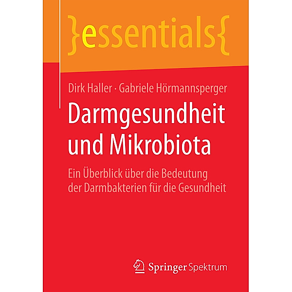 Darmgesundheit und Mikrobiota, Dirk Haller, Gabriele Hörmannsperger
