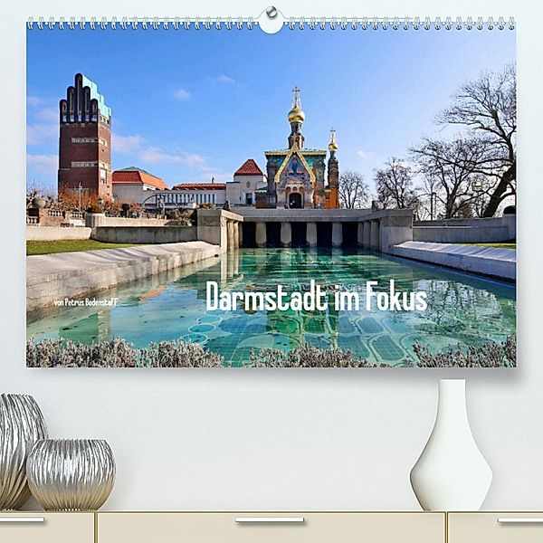 Darmstadt im Fokus (Premium, hochwertiger DIN A2 Wandkalender 2023, Kunstdruck in Hochglanz), Petrus Bodentaff