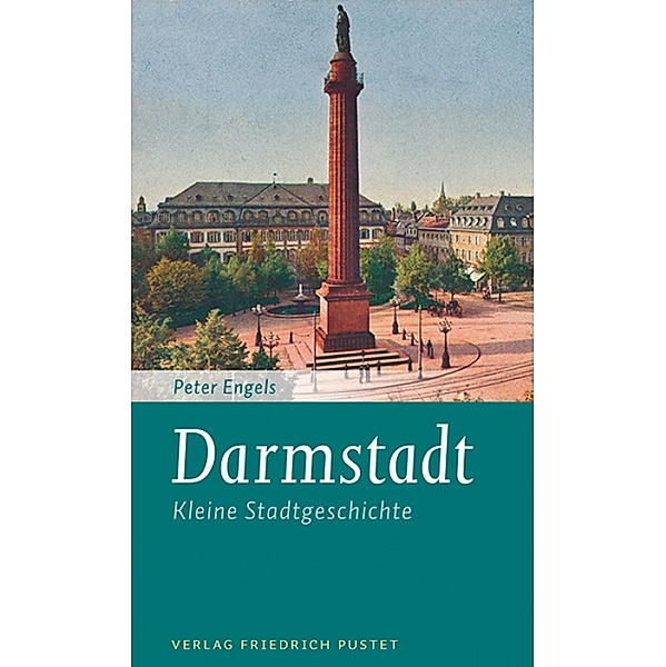 Darmstadt / Kleine Stadtgeschichten, Peter Engels