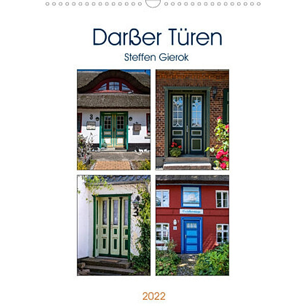 Darßer Türen (Wandkalender 2022 DIN A3 hoch), Magic Artist Design, Steffen Gierok