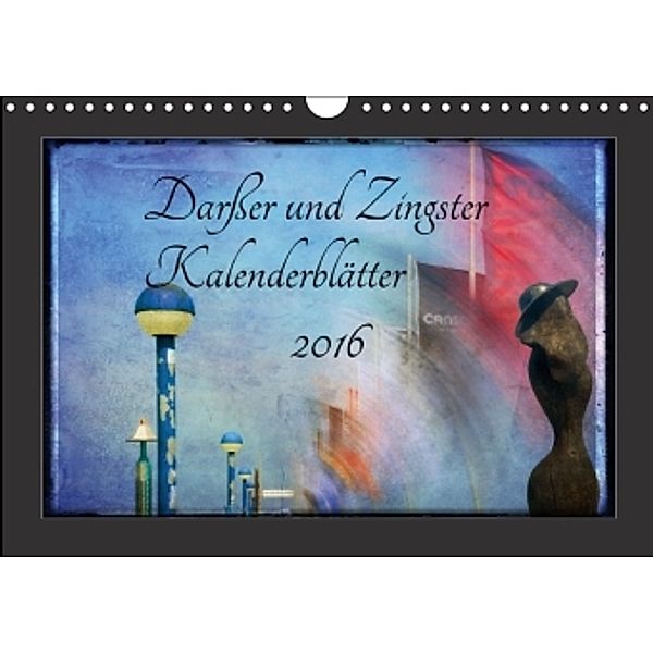 Darßer und Zingster Kalenderblätter (Wandkalender 2016 DIN A4 quer), Werner Bayer