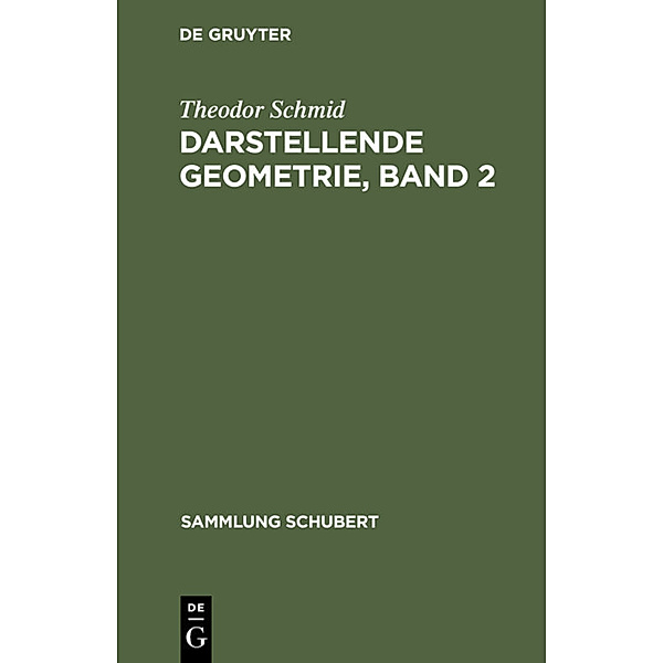 Darstellende Geometrie, Band 2, Theodor Schmid
