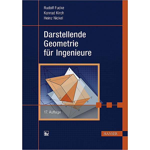 Darstellende Geometrie für Ingenieure, Rudolf Fucke, Konrad Kirch, Heinz Nickel