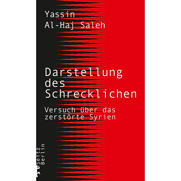 Darstellung des Schrecklichen, Yassin Al-Haj Saleh