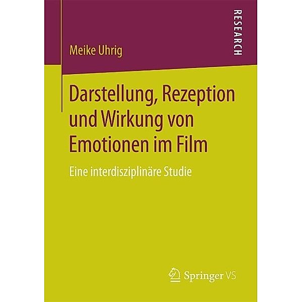 Darstellung, Rezeption und Wirkung von Emotionen im Film, Meike Uhrig