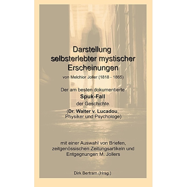 Darstellung selbsterlebter mystischer Erscheinungen, Melchior Joller, Dirk Bertram
