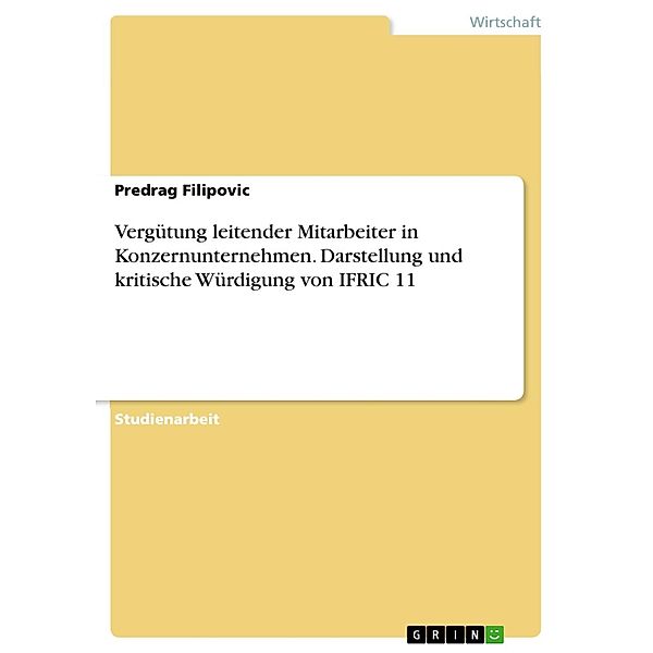 Darstellung und kritische Würdigung von IFRIC 11, Predrag Filipovic