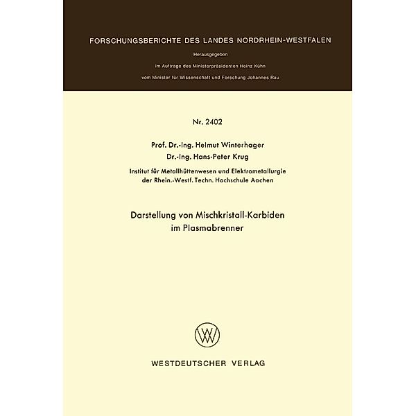 Darstellung von Mischkristall-Karbiden im Plasmabrenner / Forschungsberichte des Landes Nordrhein-Westfalen, Helmut Winterhager