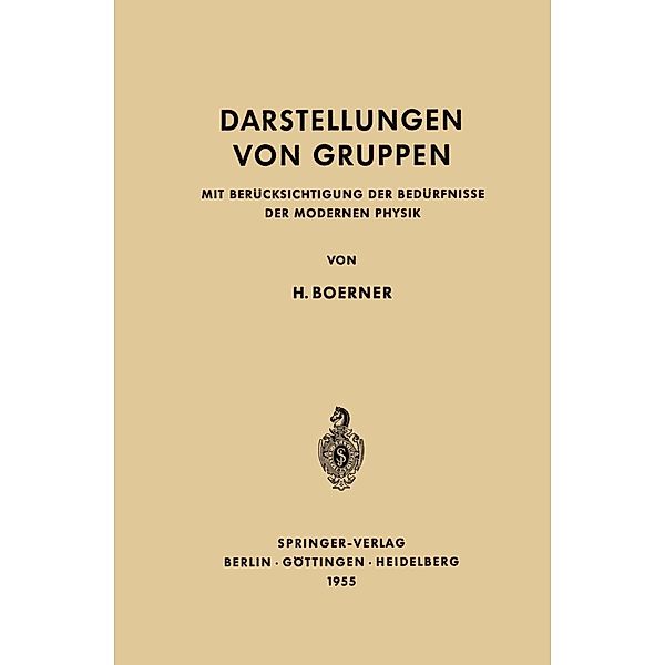 Darstellungen von Gruppen / Grundlehren der mathematischen Wissenschaften Bd.74, Hermann Boerner