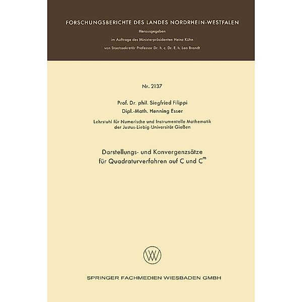 Darstellungs- und Konvergenzsätze für Quadraturverfahren auf C und Cm / Forschungsberichte des Landes Nordrhein-Westfalen Bd.2137, Siegfried Filippi, Henning Esser