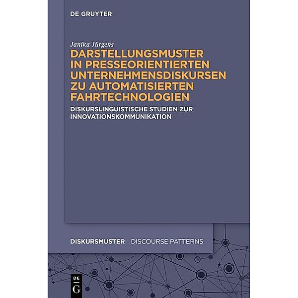 Darstellungsmuster in presseorientierten Unternehmensdiskursen zu automatisierten Fahrtechnologien / Diskursmuster / Discourse Patterns Bd.19, Janika Jürgens