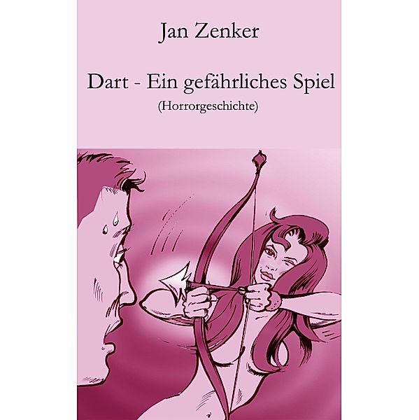 Dart - Ein gefährliches Spiel, Jan Zenker