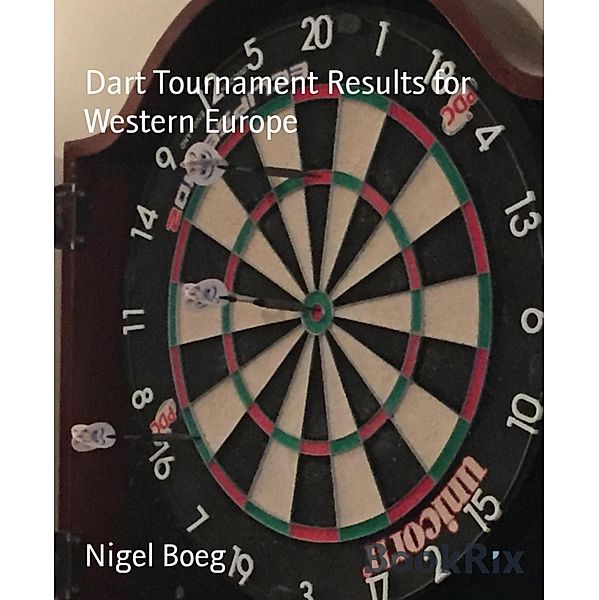Dart Tournament Results for Western Europe, Nigel Boeg
