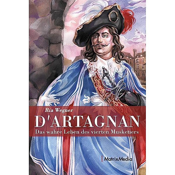 D´Artagnan, Ria Wegner