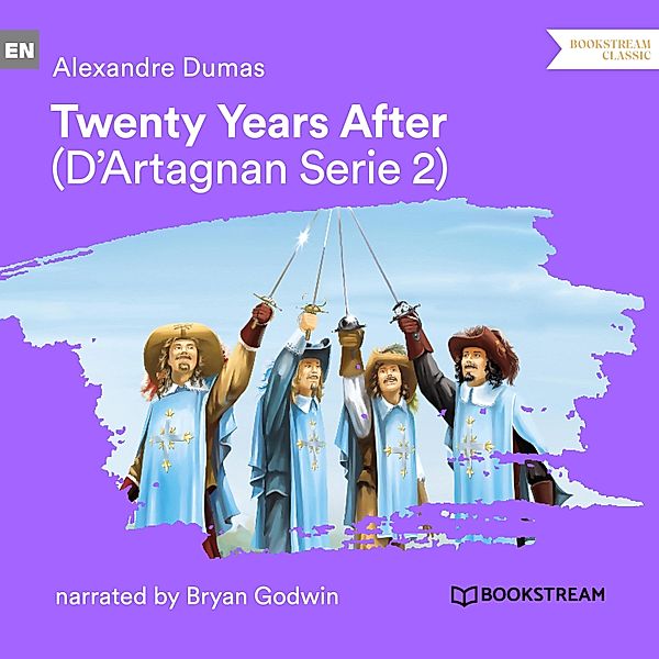 D'Artagnan Series - 2 - Twenty Years After, Alexandre Dumas