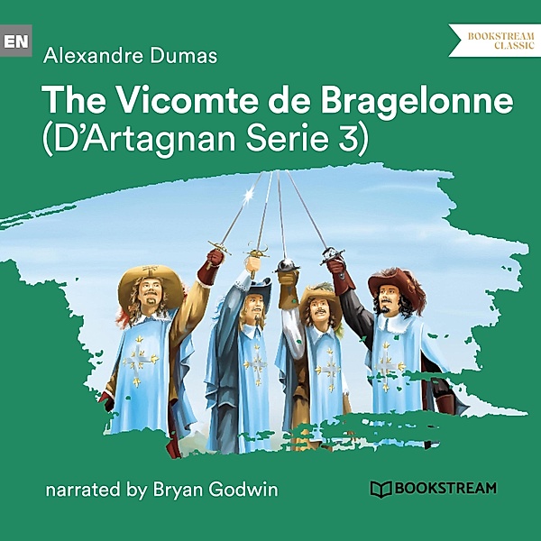 D'Artagnan Series - 3 - The Vicomte de Bragelonne, Alexandre Dumas