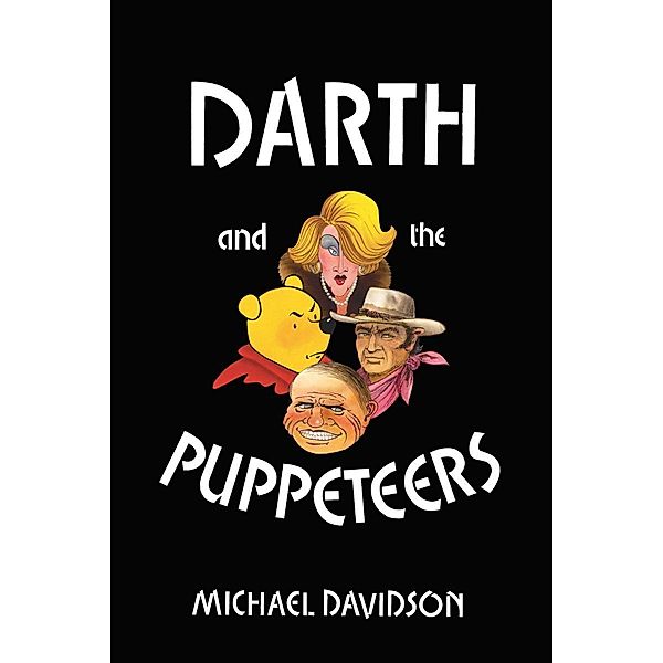 Darth and the Puppeteers, Michael Davidson