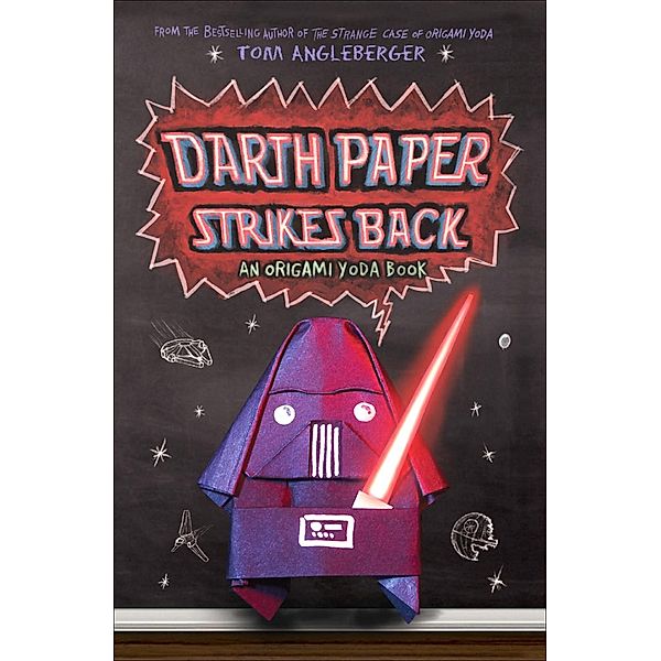 Darth Paper Strikes Back (Origami Yoda #2), Tom Angleberger