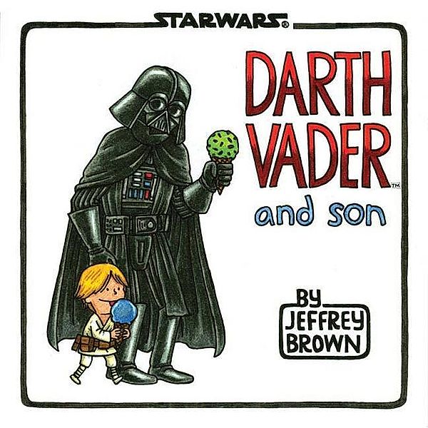 Darth Vader and Son, Jeffrey Brown