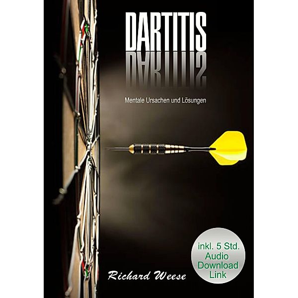 Dartitis Mentale Ursachen und Lösungen, Richard Weese