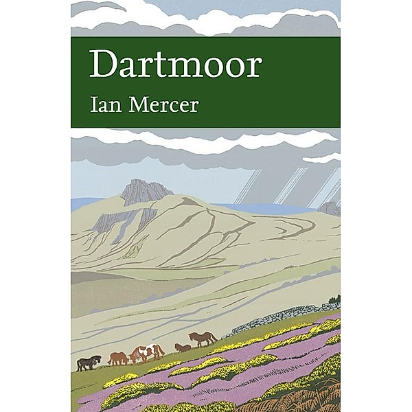 Dartmoor / Collins New Naturalist Library Bd.111, Ian Mercer