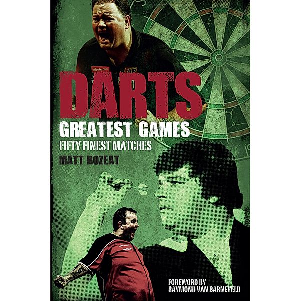 Darts Greatest Games, Matt Bozeat