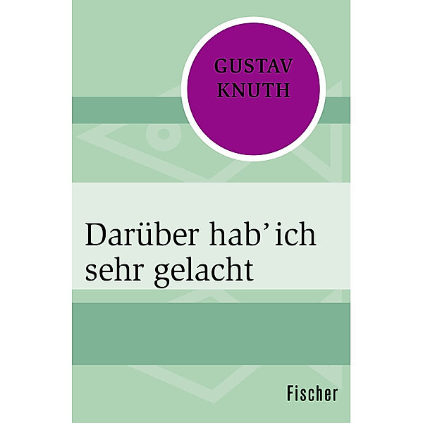 Darüber hab' ich sehr gelacht, Gustav Knuth