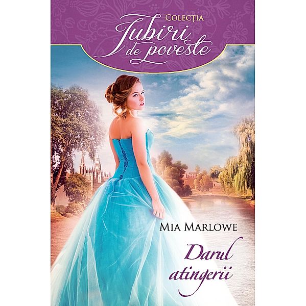 Darul atingerii / Romance, Mia Marlowe