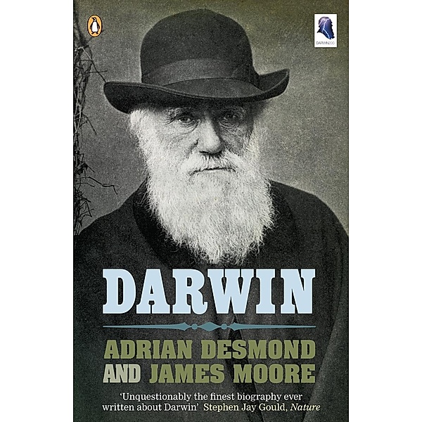 Darwin, Adrian Desmond, James R Moore