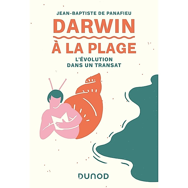 Darwin à la plage - Nouvelle édition / A la plage, Jean-Baptiste de Panafieu