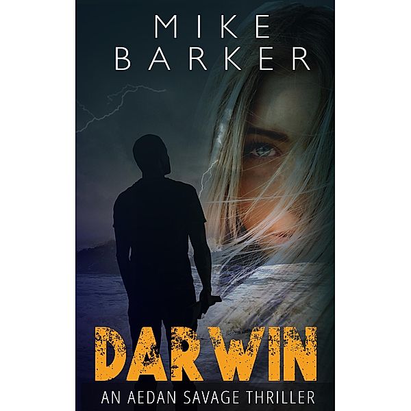Darwin (Aedan Savage Thriller, #1) / Aedan Savage Thriller, Mike Barker