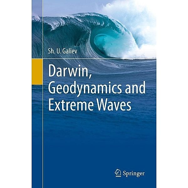 Darwin, Geodynamics and Extreme Waves, Sh. U. Galiev