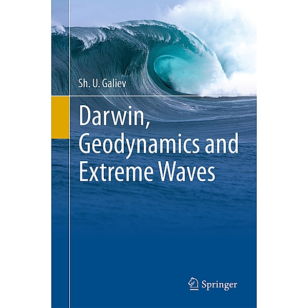 Darwin, Geodynamics and Extreme Waves, Sh. U. Galiev
