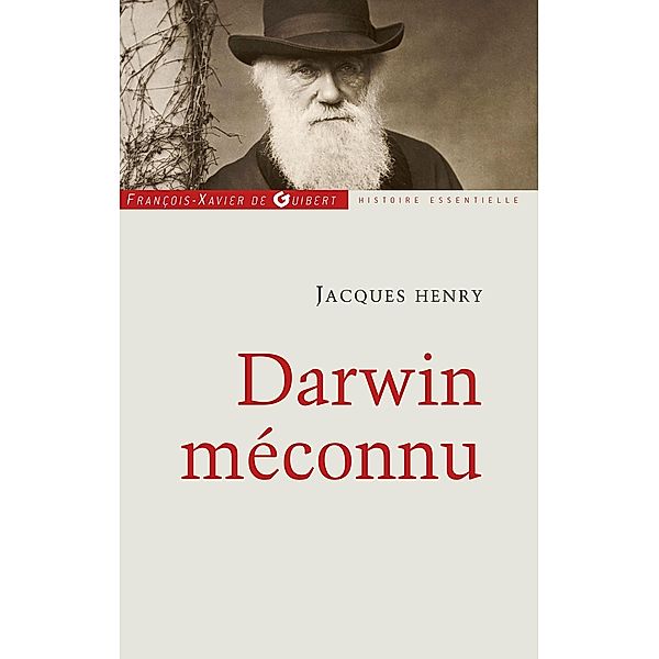 Darwin méconnu / Spiritualité, Jacques Henry