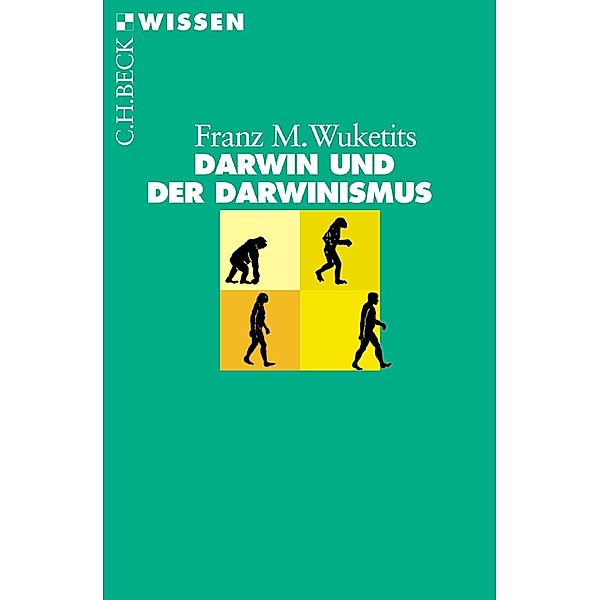 Darwin und der Darwinismus / Beck'sche Reihe Bd.2381, Franz M. Wuketits