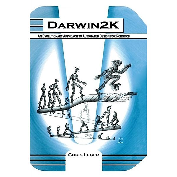Darwin2K / The Springer International Series in Engineering and Computer Science Bd.574, Chris Leger