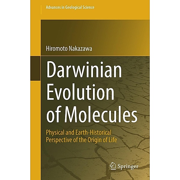 Darwinian Evolution of Molecules / Advances in Geological Science, Hiromoto Nakazawa