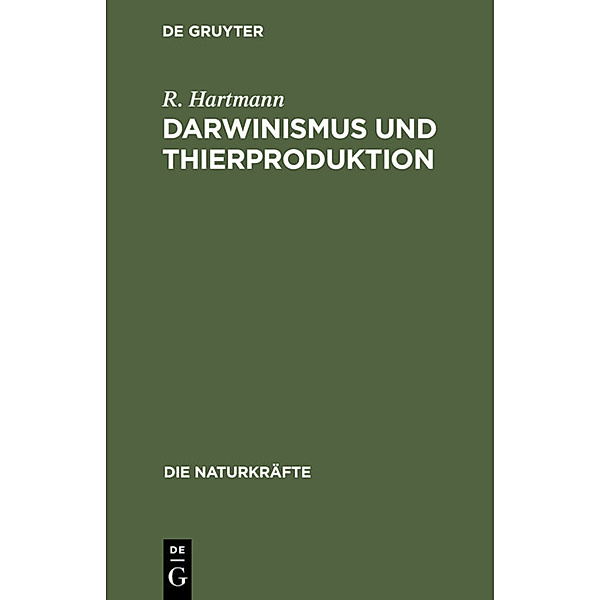 Darwinismus und Thierproduktion, R. Hartmann