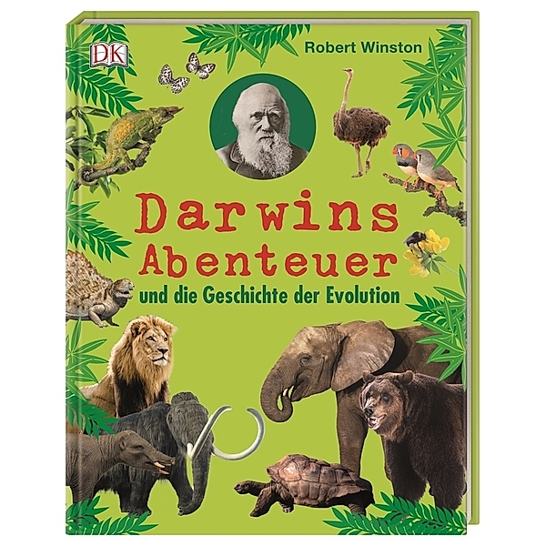 Darwins Abenteuer und die Geschichte der Evolution, Robert Winston