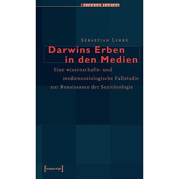 Darwins Erben in den Medien / Science Studies, Sebastian Linke