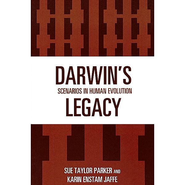 Darwin's Legacy / African Archaeology Series, Sue Taylor Parker, Karin Enstam Jaffe